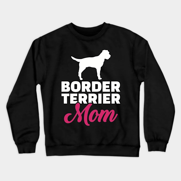 Border Terrier mom Crewneck Sweatshirt by Designzz